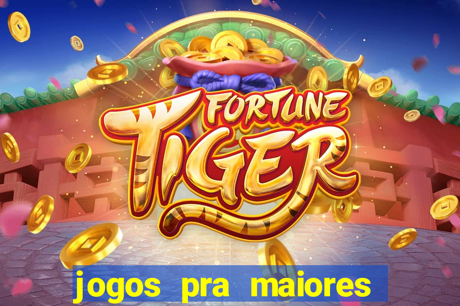 jogos pra maiores de 18